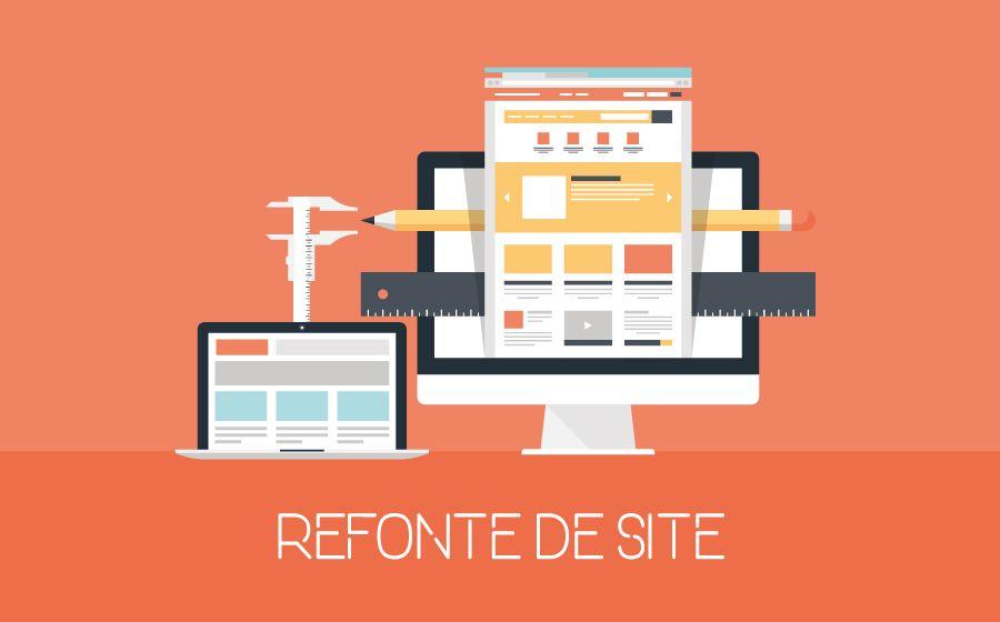 Pourquoi refondre votre site est une bonne idée