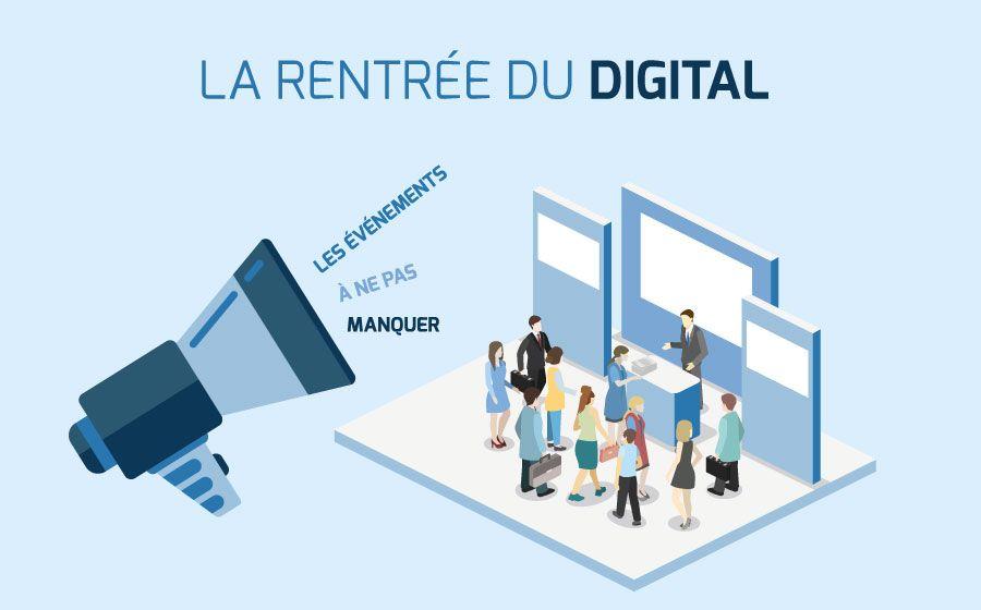 La rentrée du digital, les événements à ne pas manquer