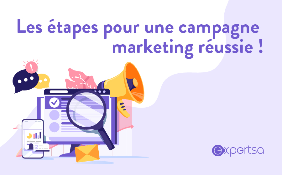 étapes pour une campagne marketing réussie